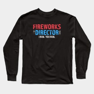 Fireworks Director If I Run You Run, Vintage 4th of July Retro Independence Day Tshirt Long Sleeve T-Shirt